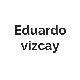 eduardo vizcay
